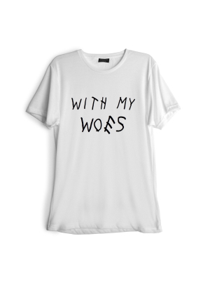 With My Woes [tee]