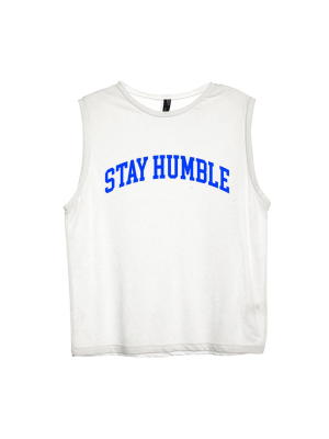 Stay Humble [women's Muscle Tank]