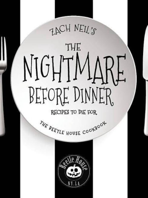 The Nightmare Before Dinner - By Zach Neil (hardcover)