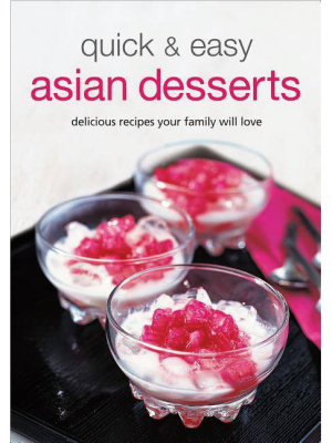 Quick & Easy Asian Desserts - (learn To Cook) By Periplus Editors (hardcover)