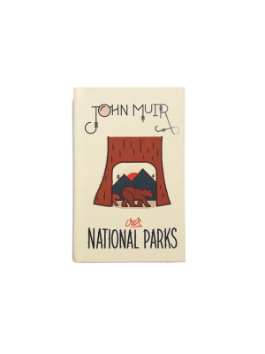 Our National Parks By John Muir