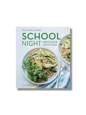 Williams Sonoma Whats For Dinner: School Night