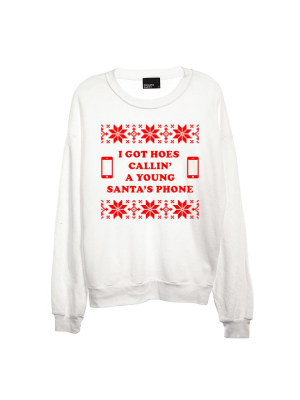 I Got Hoes Callin' A Young Santa's Phone [unisex Crewneck Sweatshirt]