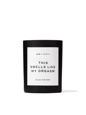 This Smells Like My Orgasm Candle