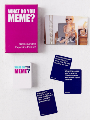 What Do You Meme Fresh Memes Expansion Pack #2