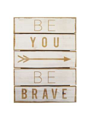 Be You Be Brave Plank Art - Pillowfort™