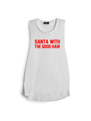 Santa With The Good Hair [ Red Text // Muscle Tank]