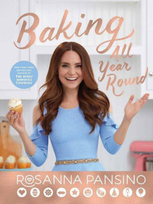 Baking All Year Round By Rosanna Pansino (hardcover)