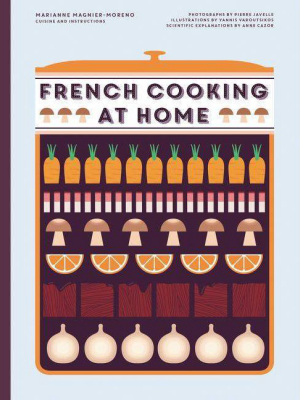 French Cooking At Home - By Marianne Magnier Moreno (hardcover)