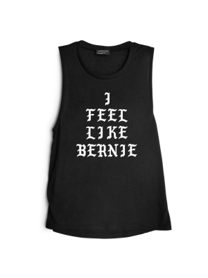 I Feel Like Bernie [muscle Tank]