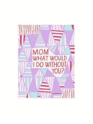 The Good Twin Quilted Mom Card