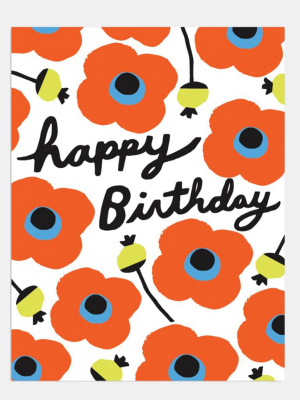 The Found Poppies - Happy Birthday Greeting Card