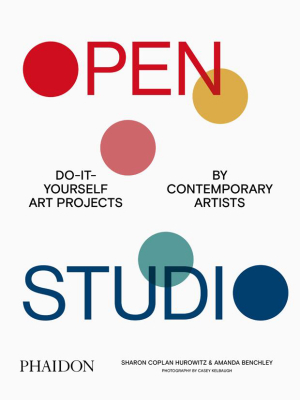 Open Studio- Do-it-yourself Art Projects From Contemporary Artists