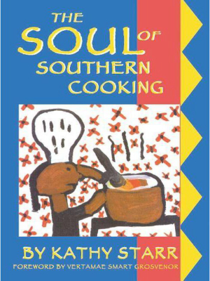 The Soul Of Southern Cooking - By Kathy Starr Greene (paperback)