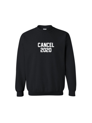 Cancel 2020 [unisex Crewneck Sweatshirt]