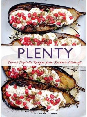 Plenty: Vibrant Vegetable Recipes From London's Ottolenghi (vegetarian Cooking, Vegetable Cookbook, Vegetable Cooking) - By Yotam Ottolenghi