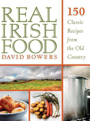 Real Irish Food - By David Bowers (paperback)