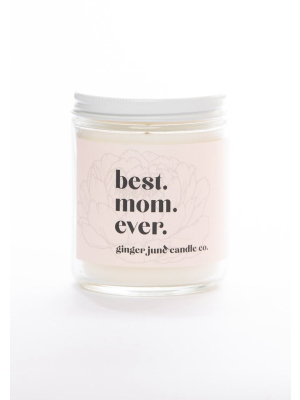 Best Mom Ever Candle 9oz