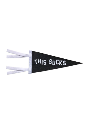 This Sucks Mini Pennant