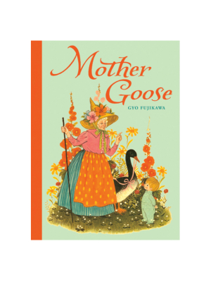 Mother Goose By Gyo Fujikawa