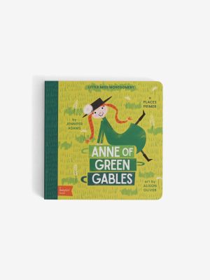 Anne Of Green Gables: A Babylit Places Primer