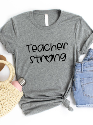 Teacher Strong Graphic Tee