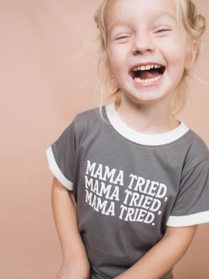 Mama Tried Ringer Tee For Kids