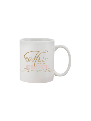 Mrs. Always Right Pink Coffee Mug