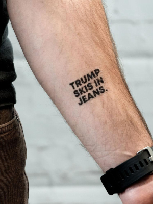 Trump Skis In Jeans. Temporary Tattoo.