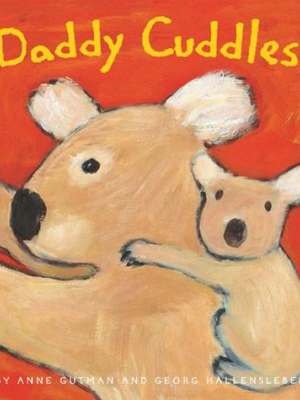 Daddy Cuddles By Anne Gutman And Georg Hallensleben