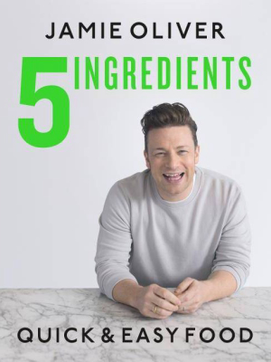 5 Ingredients - By Jamie Oliver (hardcover)