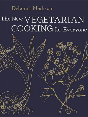 The New Vegetarian Cooking For Everyone - By Deborah Madison (hardcover)