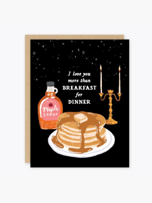 Breakfast For Dinner Love Card