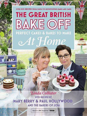 Great British Bake Off - Perfect Cakes & Bakes To Make At Home - By Linda Collister (hardcover)