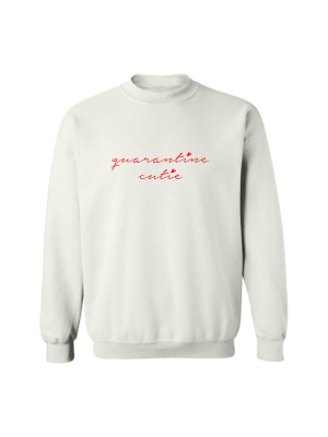 Quarantine Cutie [unisex Crewneck Sweatshirt]