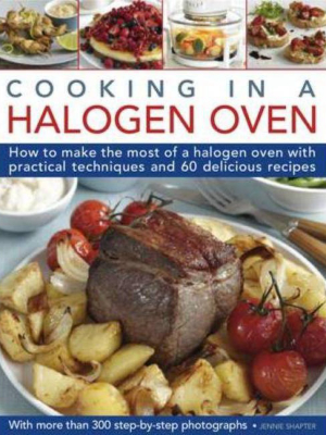 Cooking In A Halogen Oven - By Jennie Shapter (hardcover)