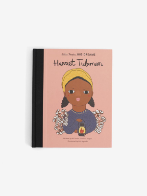 Little People, Big Dreams: Harriet Tubman