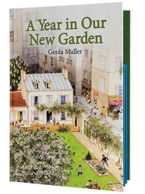 A Year In Our New Garden By Gerda Muller
