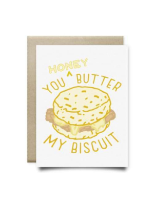 You Honey Butter My Biscuit Card | Anvil Cards