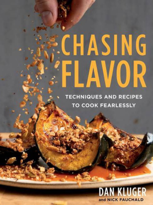 Chasing Flavor - By Dan Kluger (hardcover)