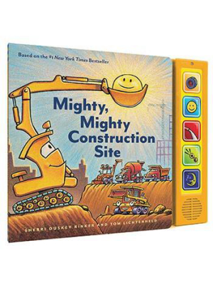 Mighty, Mighty Construction Site Sound Book By Sherri Duskey Rinker