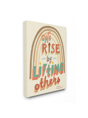 36"x48" Rise By Lifting Others Motivational Phrase Rainbow Super Oversized Stretched Canvas Wall Art By Laura Watson - Stupell Industries