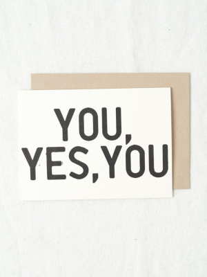 You, Yes You Card
