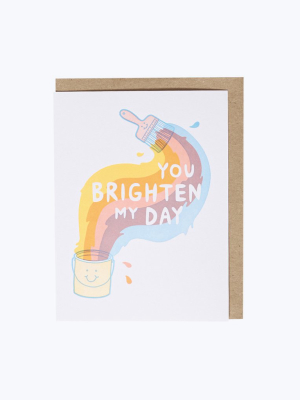 You Brighten My Day Card