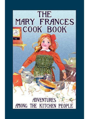 Mary Frances Cook Book - (mary Frances Books For Children) By Jane Eayre Fryer (paperback)