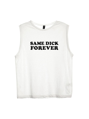 Same Dick Forever [women's Muscle Tank]