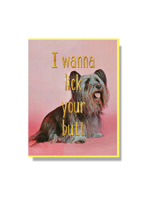 I Wanna Lick Your Butt Card