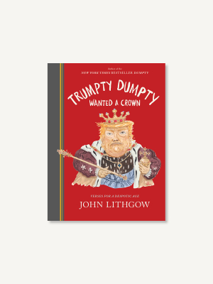 Trumpty Dumpty Wanted A Crown