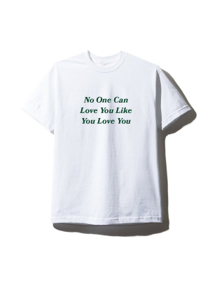 No One Can Love You Like You Love You [unisex Tee]