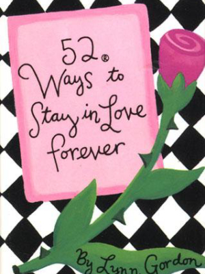 52 Ways To Stay In Love Forever